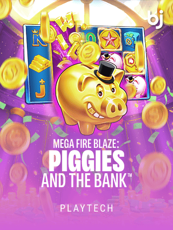 Mega Fire Blaze_ Piggies and the Bank™png